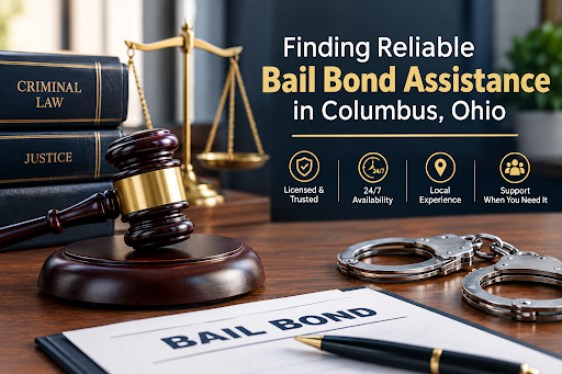 Finding Reliable Bail Bond Assistance in Columbus, Ohio